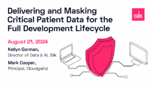 Delivering and Masking Critical Patient Data for the Full Development Lifecycle