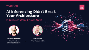 Webinar title ‘AI Inferencing: Don’t Break Your Architecture’ with photos of speakers Tom O’Neill of Silk and Eduardo Kasner of Microsoft.
