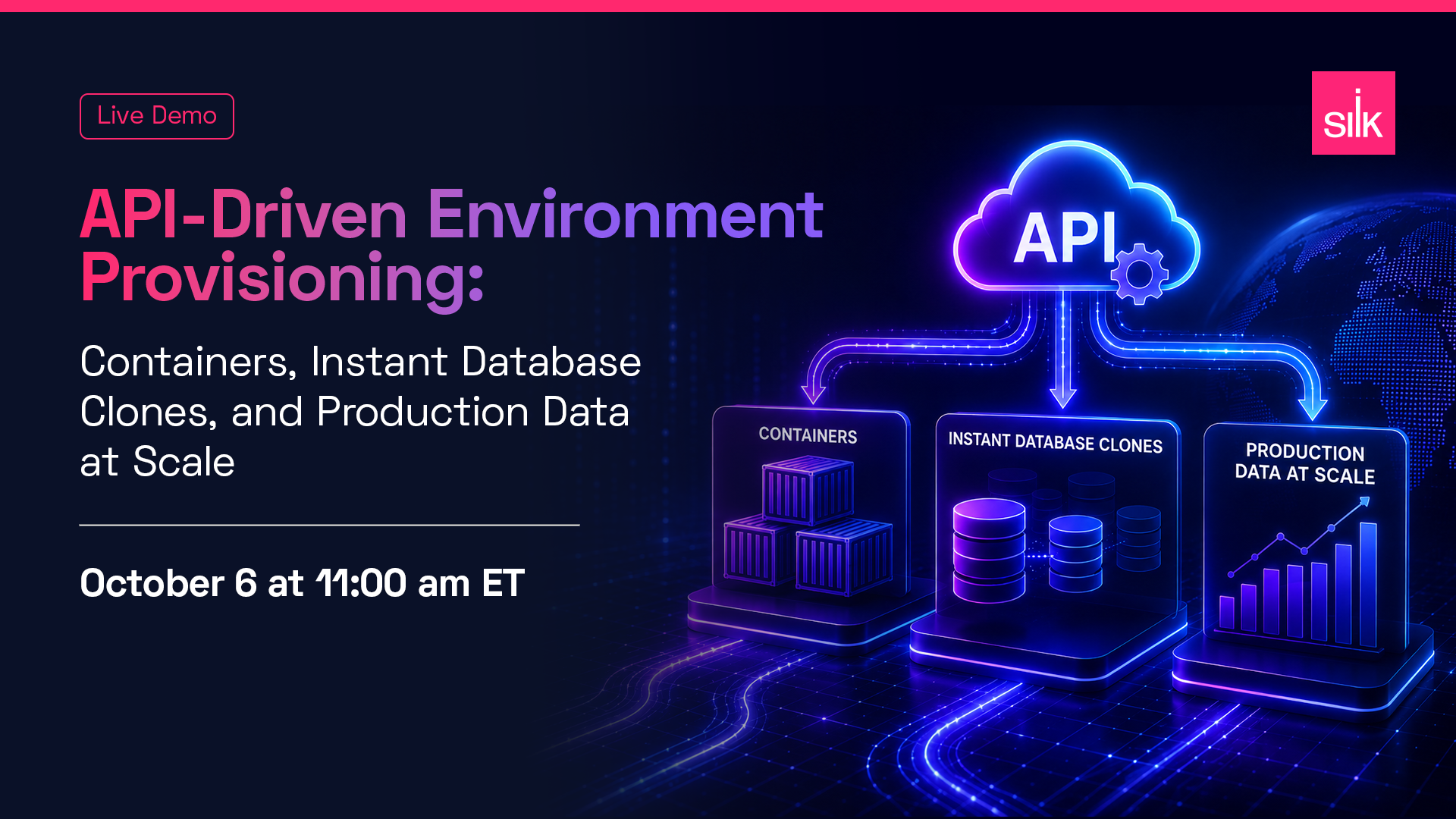 Silk live demo banner: API-Driven Environment Provisioning: Containers, Instant Database Clones, and Production Data at Scale — October 6 at 11:00 AM ET.